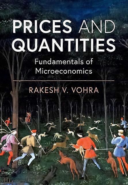Prices And Quantities - Rakesh V. Vohra