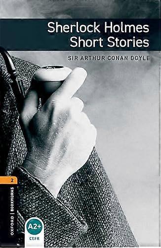 Oxford Bookworms Library: Level 2:: Sherlock Holmes Short Stories