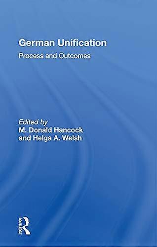 German Unification: Process And Outcomes