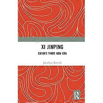 Xi Jinping Chinas Third New Era