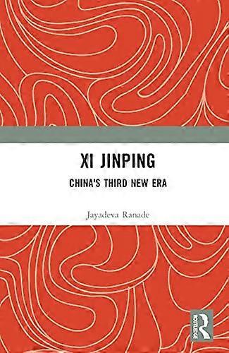 Xi Jinping Chinas Third New Era