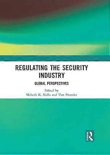 Regulating the Security Industry Global Perspectives
