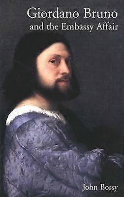 Giordana Bruno & the Embassy Affair