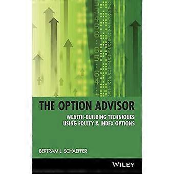 Conseiller en options : Techniques de constitution de patrimoine à l’aide d’options sur actions et indices