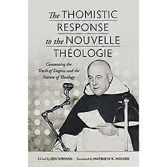 Det thomistiske svaret på Nouvelle Theologie: Om sannheten av dogmer og teologiens natur