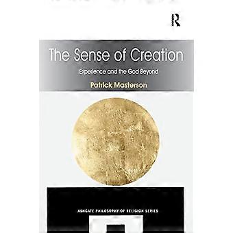 The Sense of Creation: Experience and the God Beyond (Routledge Philosophy of Religion Series)
