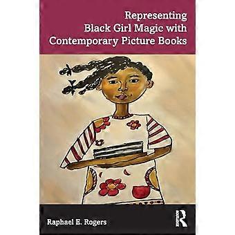 Representing Black Girl Magic with Contemporary Picture Books