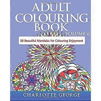 Malbuch für Erwachsene - Band 6: 50 originelle Mandalas für Malvergnügen (Malbücher für Erwachsene)