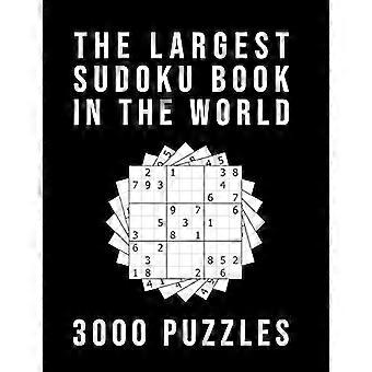 Le plus grand livre de Sudoku au monde - 3000 PUZZLES : Moyen - Difficile - Extrême 3 niveaux de difficulté Grilles de puzzle 9x9 avec réponses à l’arrière
