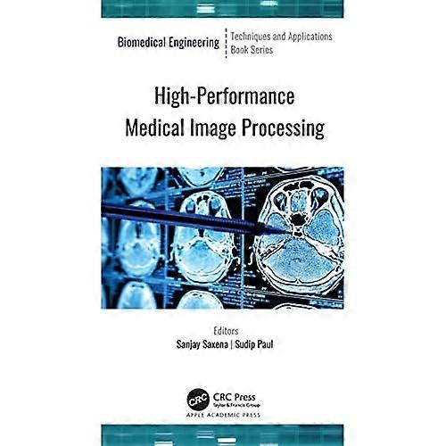 High-Performance Medical Image Processing (Biomedical Engineering)