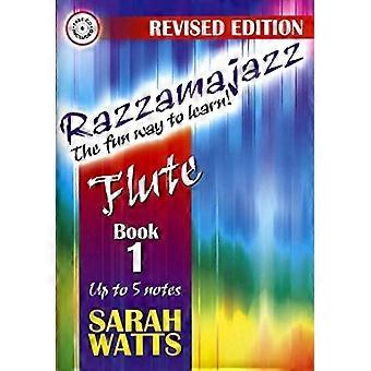 Razzamajazz - la façon amusante d’apprendre la flûte : Livre 1 - jusqu'à 5 Notes