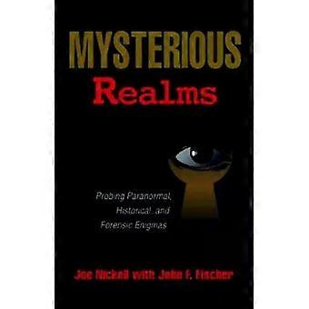 Mysterious Realms - Joe Nickell