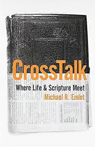 CrossTalk: Where Life & Scripture Meet