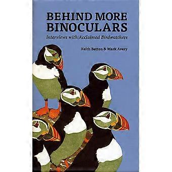 Behind more binoculars interviews with acclaimed birdwatchers