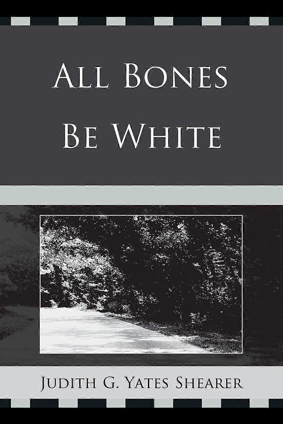 All bones be white