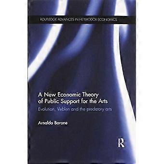 A New Economic Theory Of Public Support For The Arts Evolution Veblen And The - Arnaldo Barone