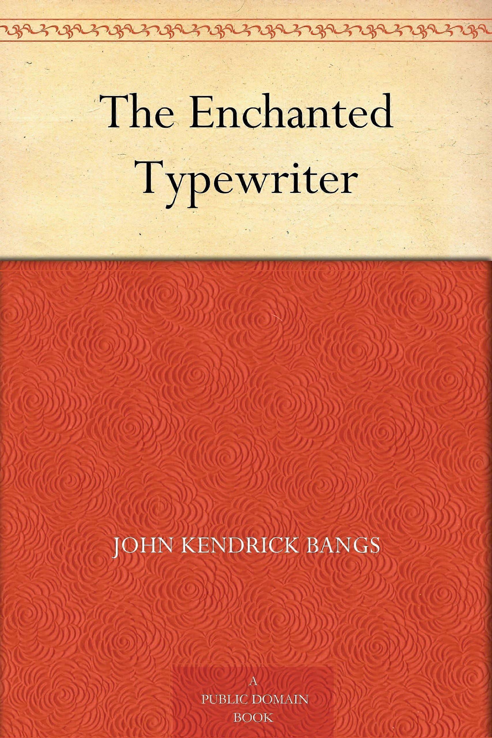 The enchanted typewriter