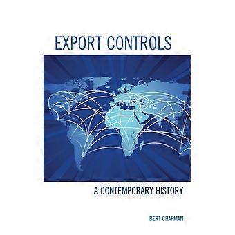 Export Controls A Contemporary History - Bert Chapman - Paperback - English Book - History