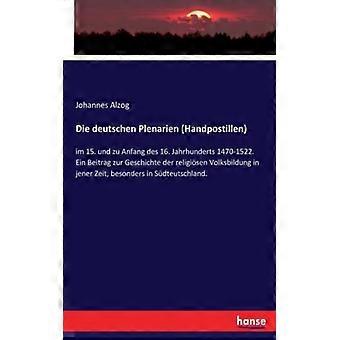 Die Deutschen Plenarien Handpostillenim 15. Und Zu Anfang Des 16. Jahrhunderts 1 - Johannes Alzog - Paperback - English Book - History