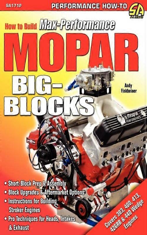How To Build Max-performance Mopar Big-blocks