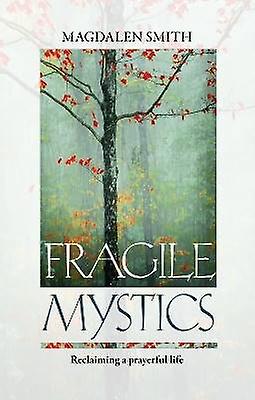 Fragile Mystics