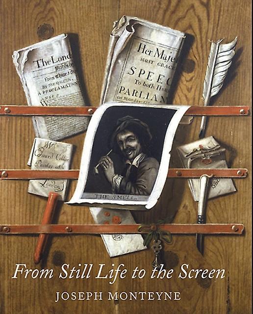 From Still Life To The Screen by Joseph Monteyne Paperback Book
