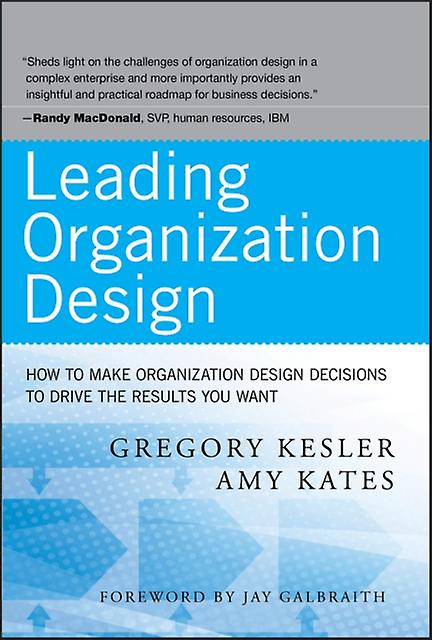 Leading Organization Design by Gregory Kesler Hardback Book