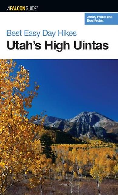 Best Easy Day Hikes Utahs High Uintas by Brad Probst Paperback Book
