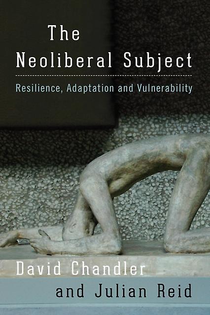 The Neoliberal Subject by David Chandler Paperback Book