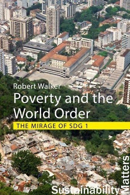 Poverty And The World Order - Robert