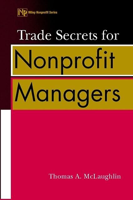Trade Secrets For Nonprofit Managers by Thomas A. McLaughlin Paperback Book