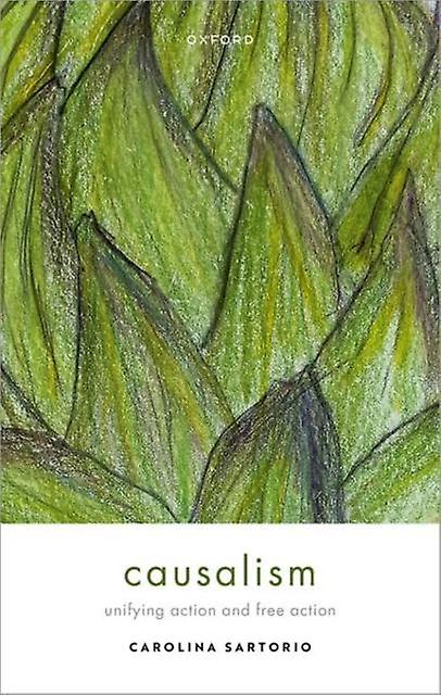 Causalism by Prof Carolina Rutgers University Sartorio Hardback Book