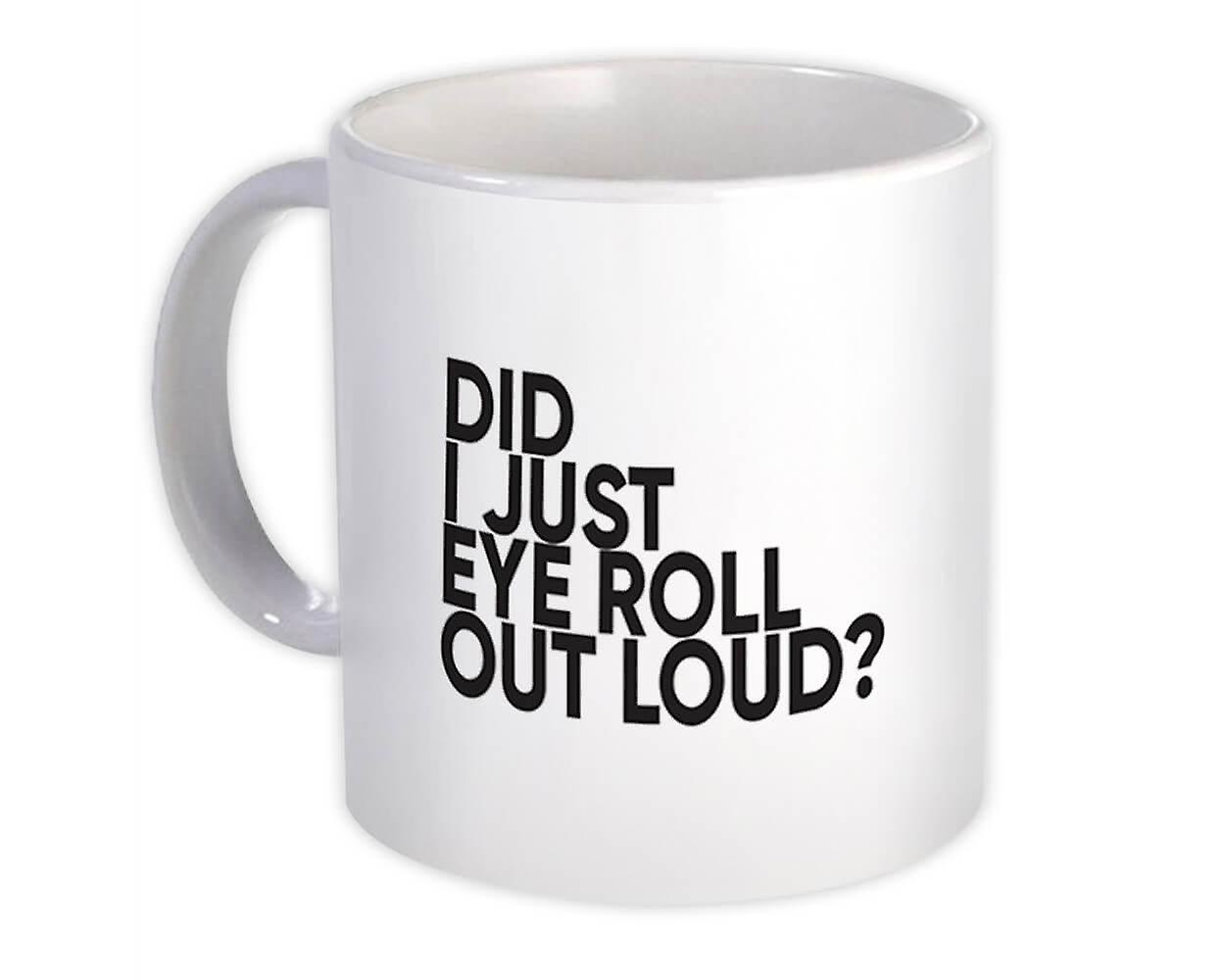 Gift Mug: Eye Roll Out Loud Funny