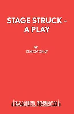 Stage Struck by Simon Gray Paperback Book