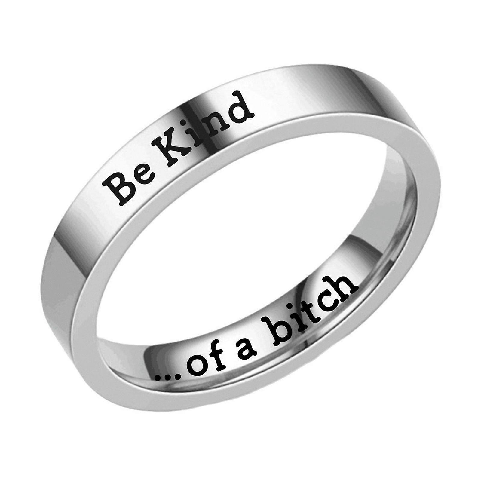 Lymhy buď niečo ako mrcha prsteň, buď láskavý... šperkovníckych prsteňov Bitch Ring, 100% nový