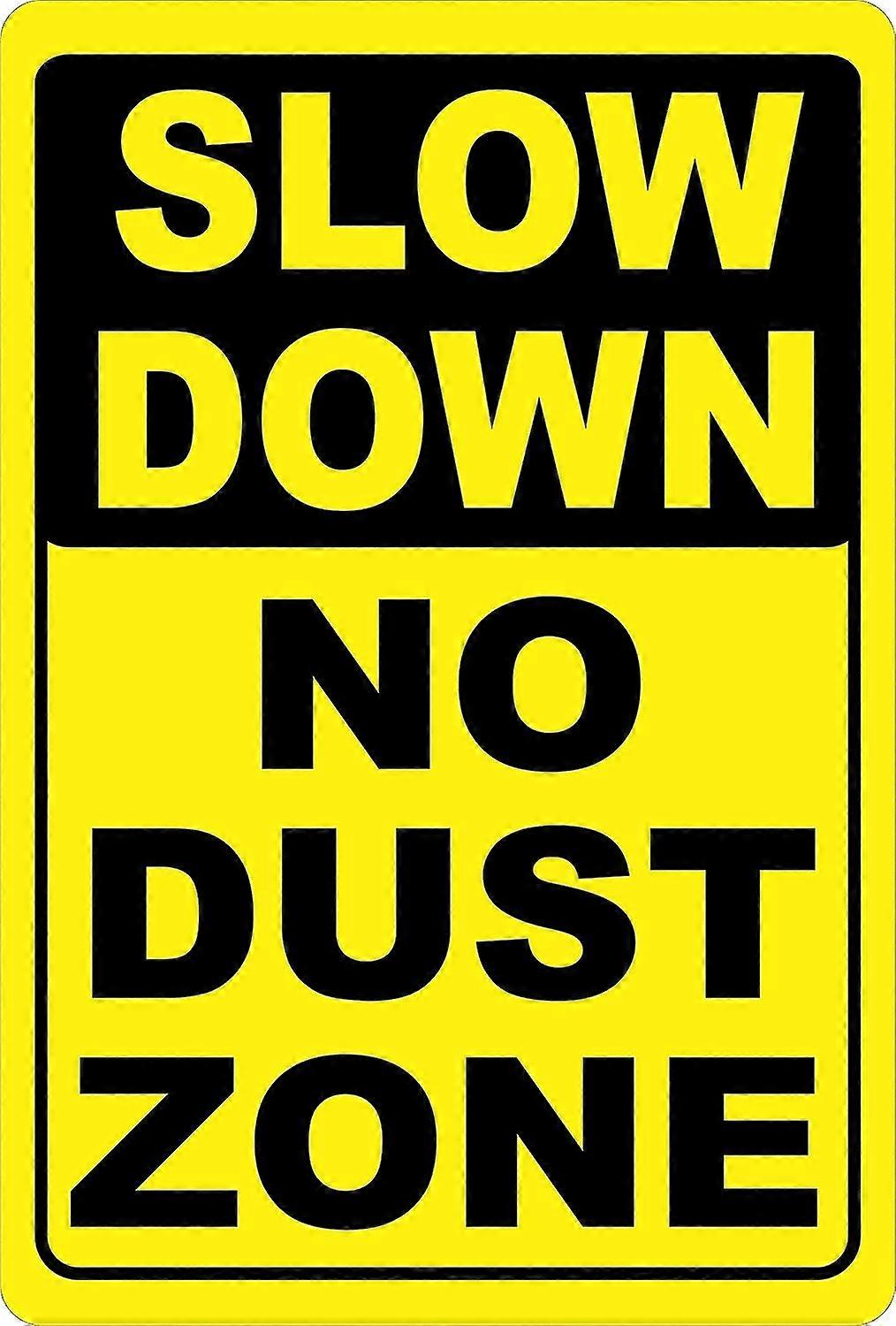 Slow Down No Dust Zone Sign. Metal. Size Choices. Help Keep Dust Level Low on Dirt Roads. 12x18