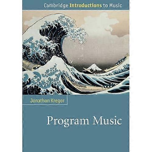 Program Music (Cambridge Introductions to Music)