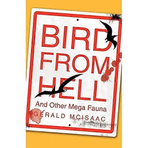 Bird from Hell: and Other Mega Fauna