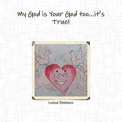 My God is Your God Too...it's True!