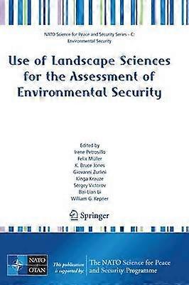 Use of Landscape Sciences for the Assessment of Environmental Security