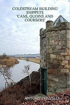 Coldstream Building Snippets 'Cans Quoins and Coursers'