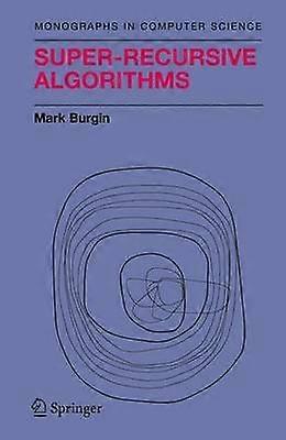 Super-Recursive Algorithms