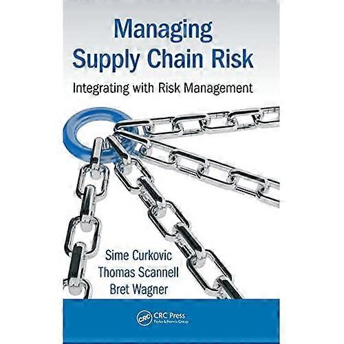 Managing Supply Chain Risk: Integrating with Risk Management