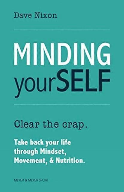 Minding Yourself by Dave Nixon Paperback