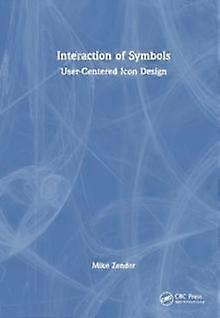 Interaction Of Symbols by Mike Zender Paperback