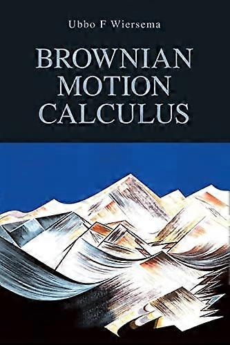 Brownian Motion Calculus
