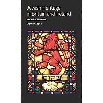 Jewish Heritage in Britain and Ireland An Architectural Guide