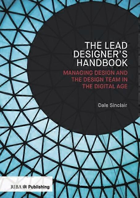 The Lead Designer's Handbook by Dale Sinclair Paperback