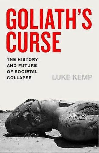Goliaths Curse by Luke Kemp Hardback Book