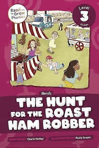 Hunt For The Roast Ham Robber - Charis Mather